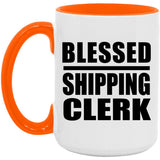 Blessed Shipping Clerk - 15oz Accent Mug Orange