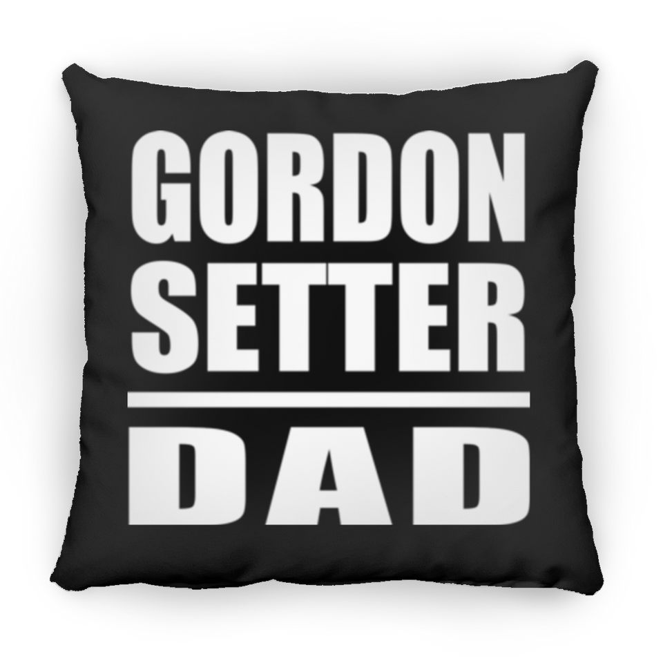 Gordon Setter Dad - Throw Pillow Black