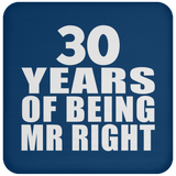 30th Anniversary 30 Years Of Being Mr Right - Drink Coaster