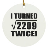 94th Birthday I Turned Square Root of 2209 Twice - Circle Ornament