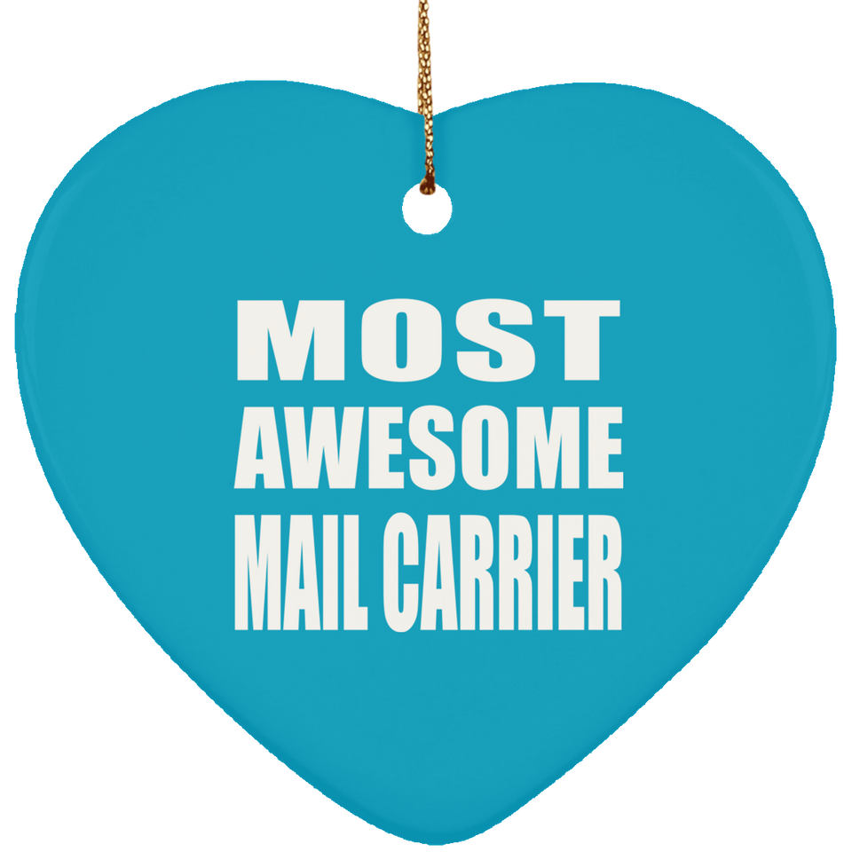 Most Awesome Mail Carrier - Heart Ornament