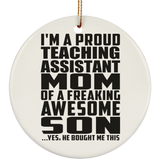Proud Teaching Assistant Mom Of Awesome Son - Circle Ornament