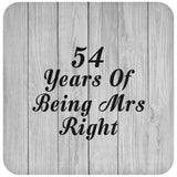 54th Anniversary 54 Years Of Being Mrs Right - Drink Coaster F