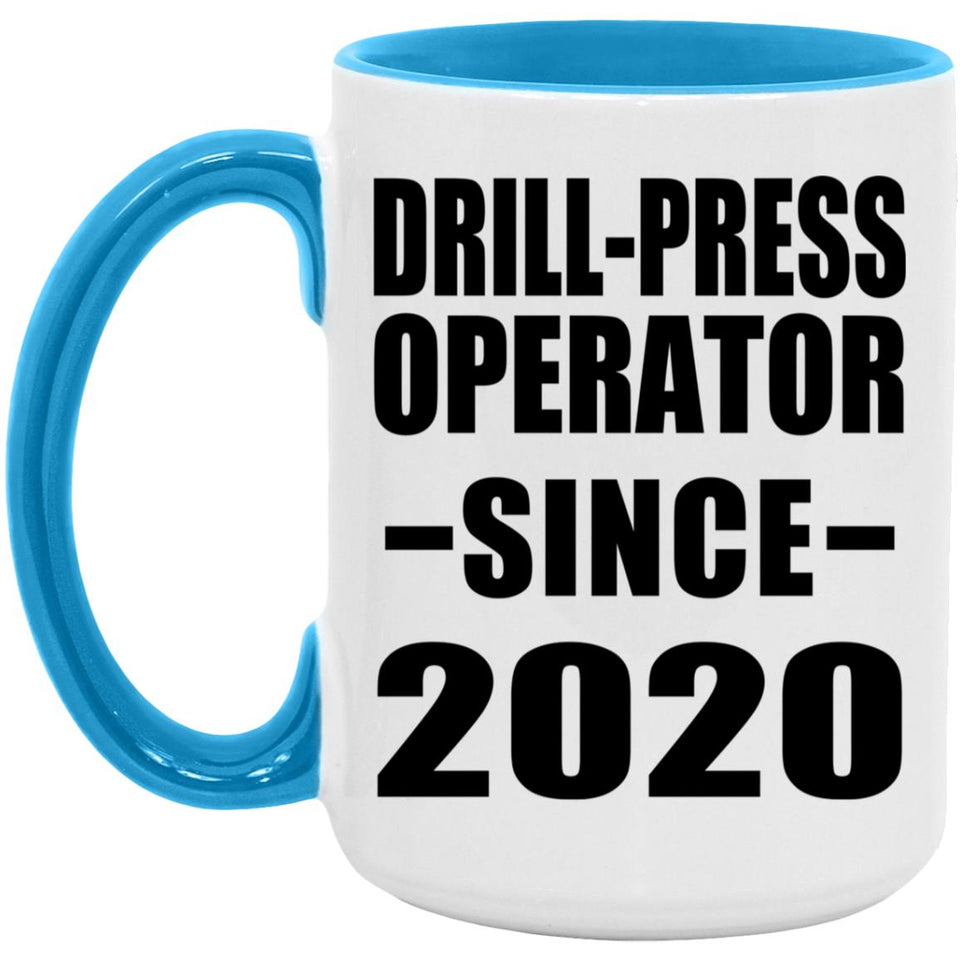 Drill-Press Operator Since 2020 - 15oz Accent Mug Blue