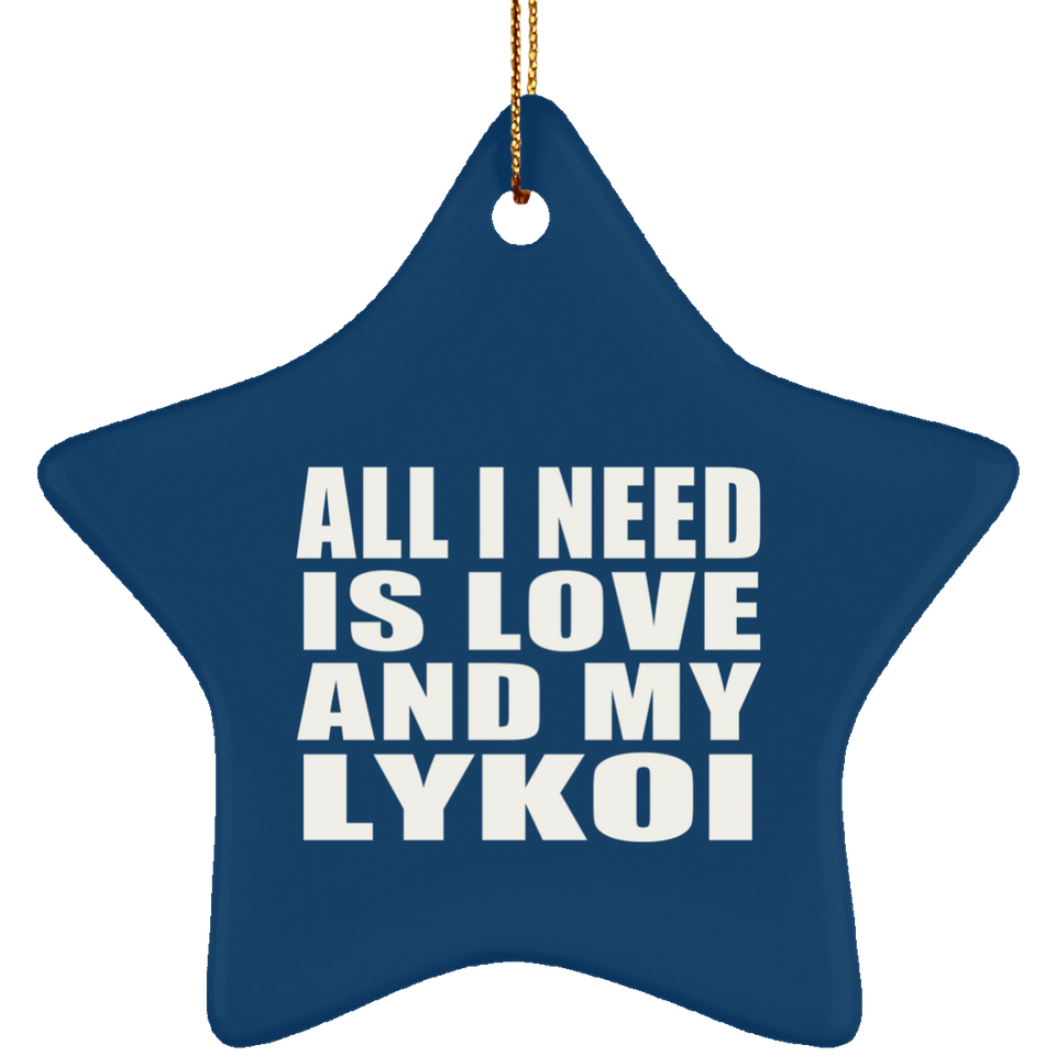 All I Need Is Love And My Lykoi - Star Ornament
