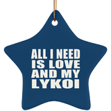 All I Need Is Love And My Lykoi - Star Ornament
