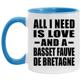 All I Need Is Love And A Basset Fauve De Bretagne - 11oz Accent Mug Blue