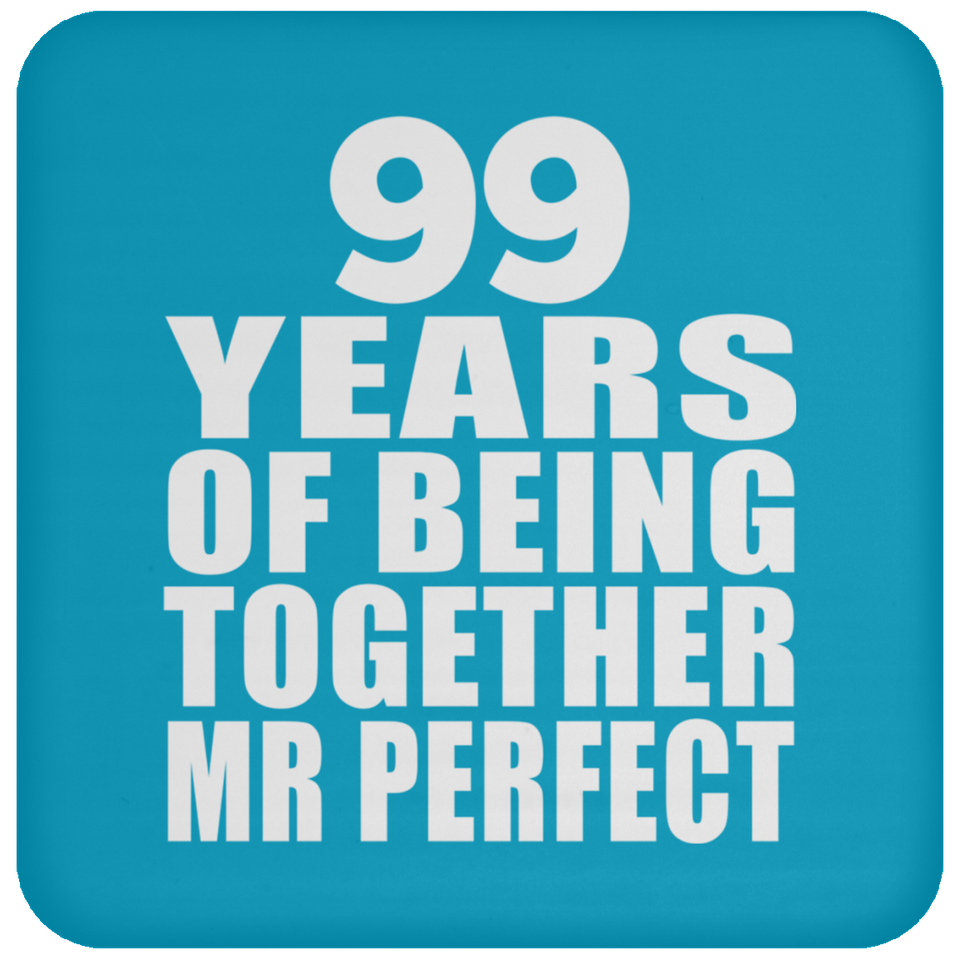 99th Anniversary 99 Years Of Being Mr Perfect - Drink Coaster