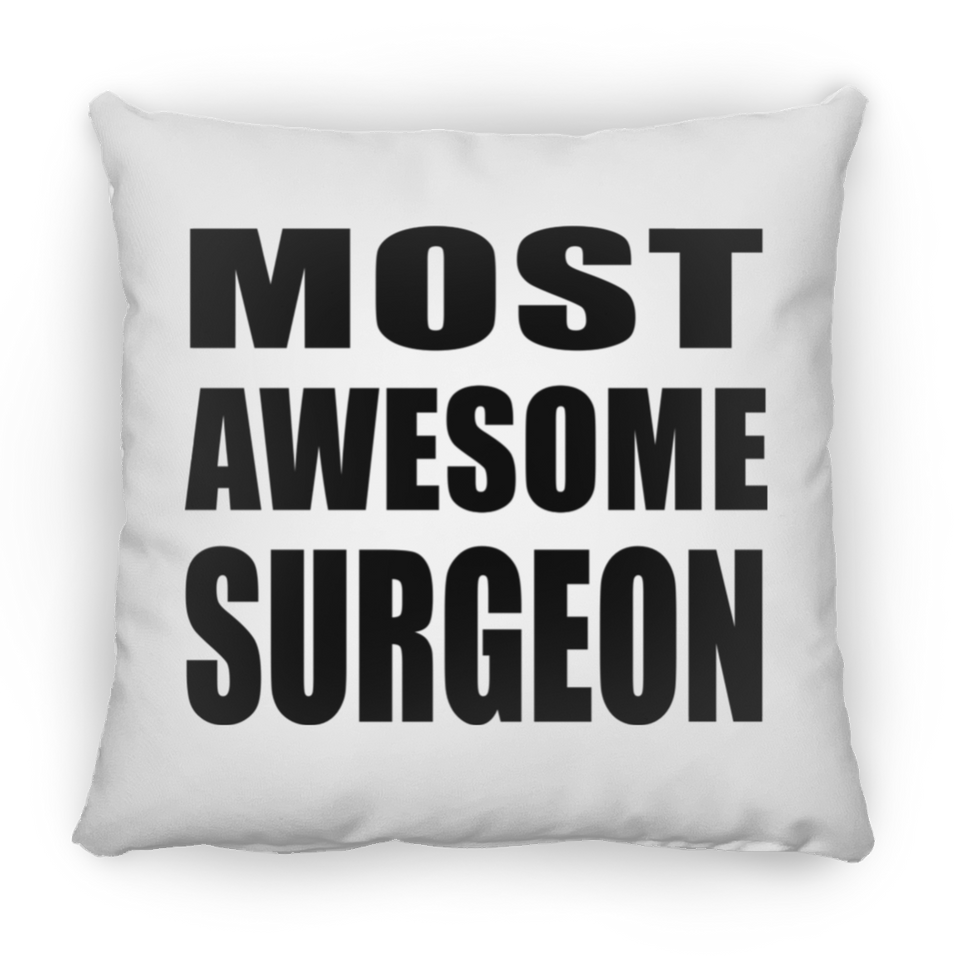Most Awesome Surgeon - Throw Pillow