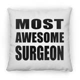 Most Awesome Surgeon - Throw Pillow