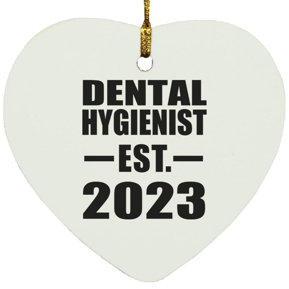 Dental Hygienist Established EST. 2023 - Heart Ornament