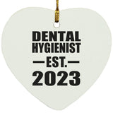 Dental Hygienist Established EST. 2023 - Heart Ornament