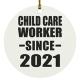 Child Care Worker Since 2021 - Circle Ornament