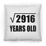 54th Birthday Square Root of 2916 Years Old - Throw Pillow