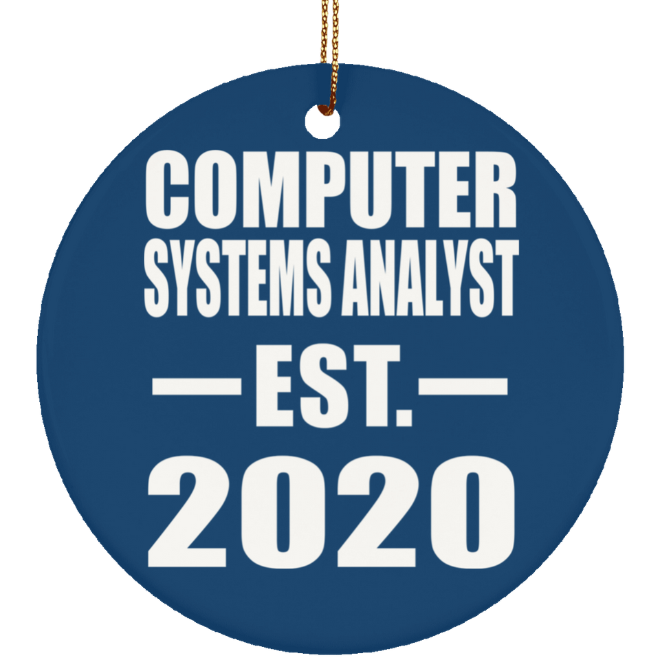 Computer Systems Analyst Established EST. 2020 - Circle Ornament
