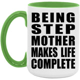 Being Step Mother Makes Life Complete - 15oz Accent Mug Green
