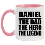 Daniel The Dad The Hero The Legend - 11oz Accent Mug Pink