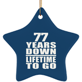 77th Anniversary 77 Years Down Lifetime To Go - Star Ornament