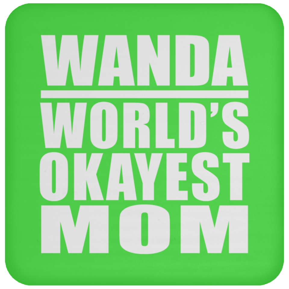 Wanda World's Okayest Mom - Drink Coaster