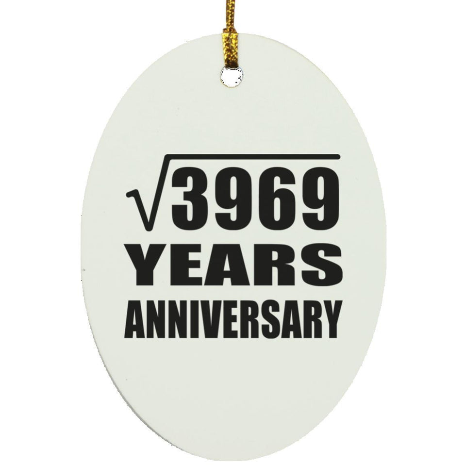 63rd Anniversary Square Root of 3969 Years Anniversary - Oval Ornament