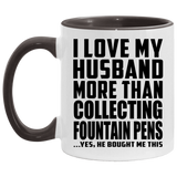 I Love My Husband More Than Collecting Fountain Pens - 11oz Accent Mug Black