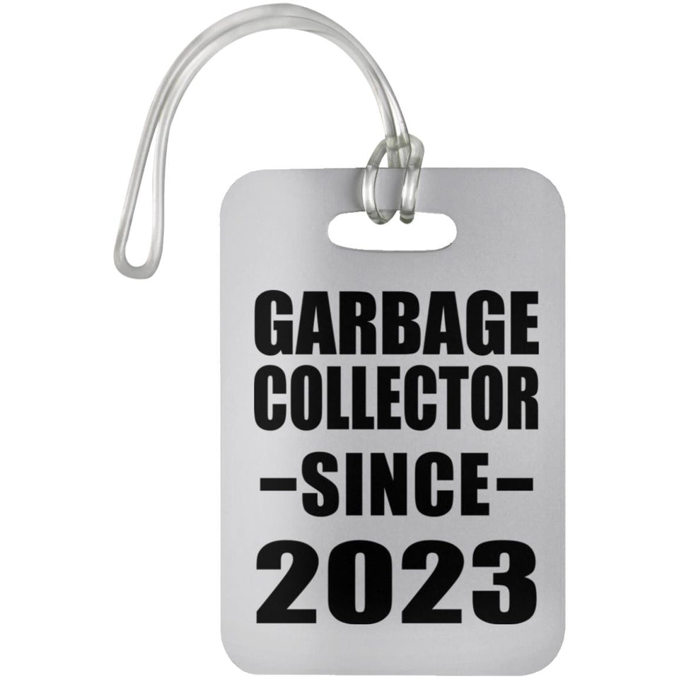 Garbage Collector Since 2023 - Luggage Bag Tag
