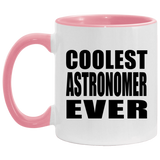 Coolest Astronomer Ever - 11oz Accent Mug Pink