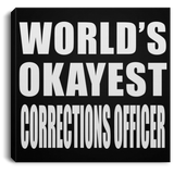 World's Okayest Corrections Officer - Canvas Square