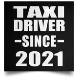 Taxi Driver Since 2021 - Poster Square