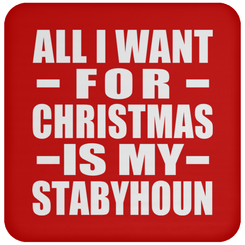 All I Want For Christmas Is My Stabyhoun - Coaster