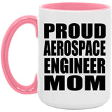 Proud Aerospace Engineer Mom - 15oz Accent Mug Pink