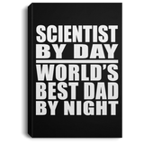 Scientist By Day World's Best Dad By Night - Canvas Portrait