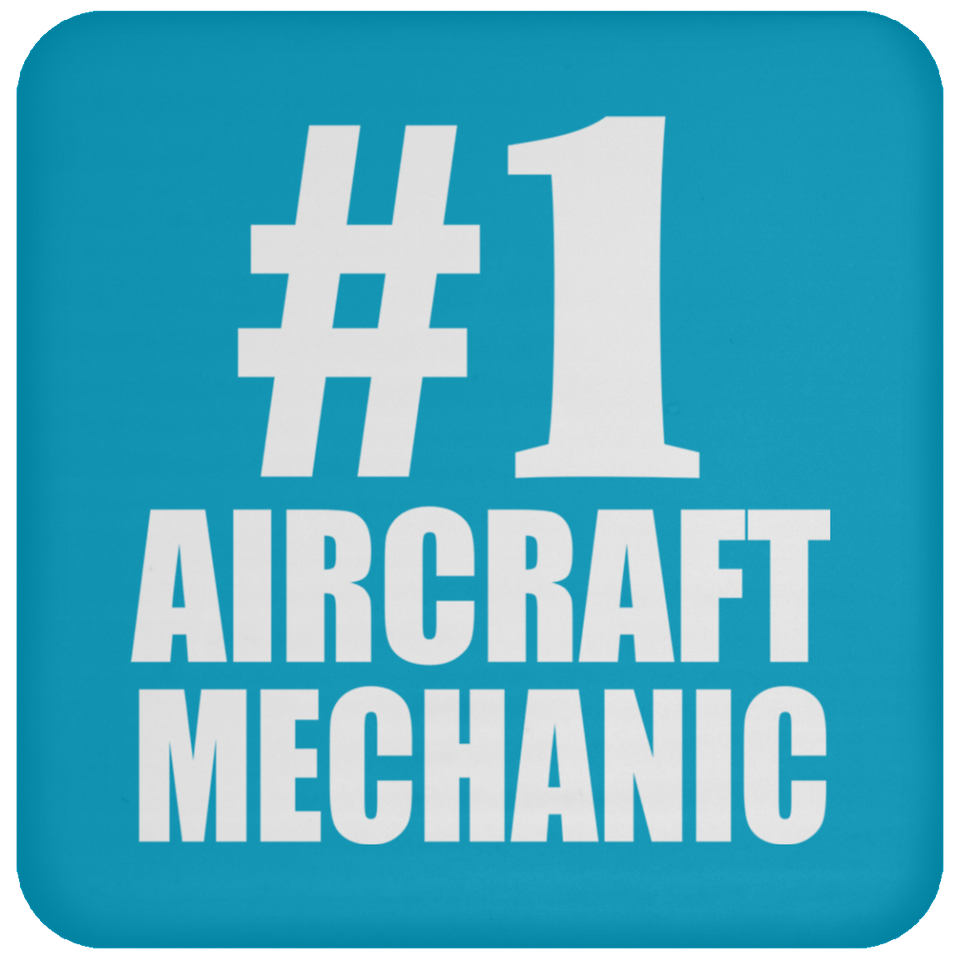 Number One #1 Aircraft Mechanic - Drink Coaster