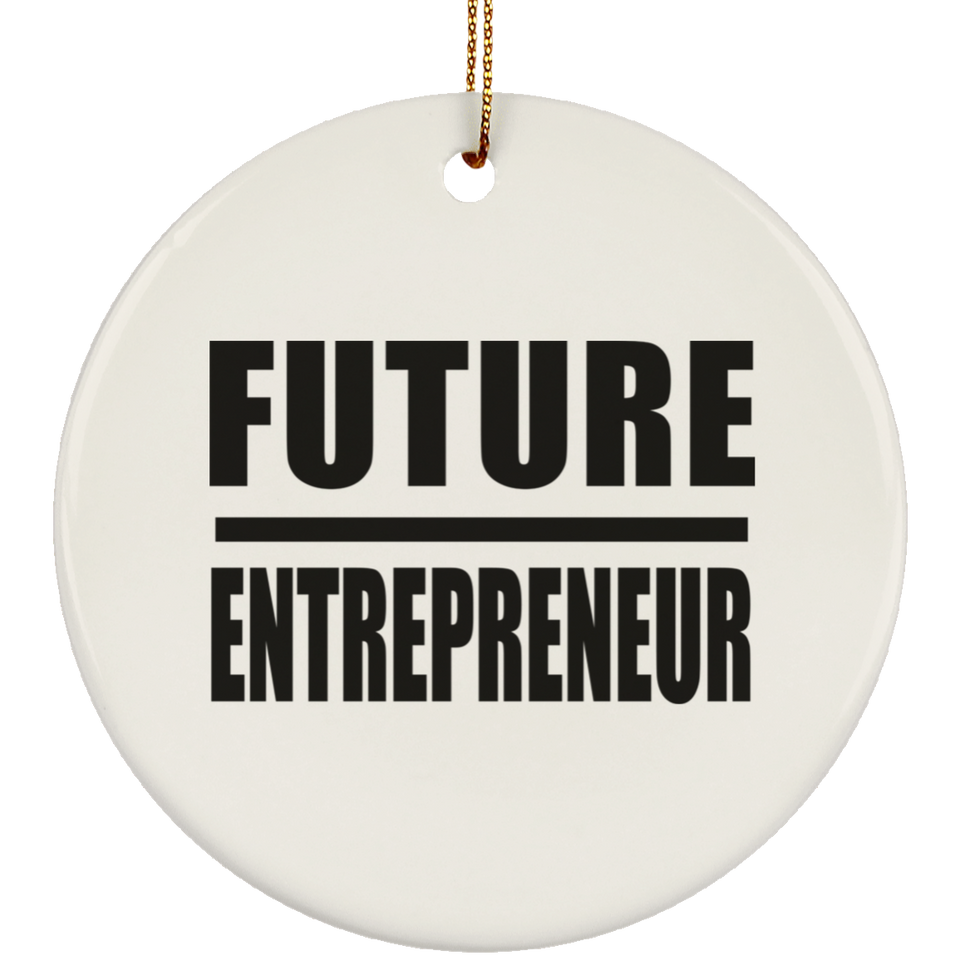 Future Entrepreneur - Circle Ornament