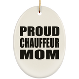 Proud Chauffeur Mom - Oval Ornament