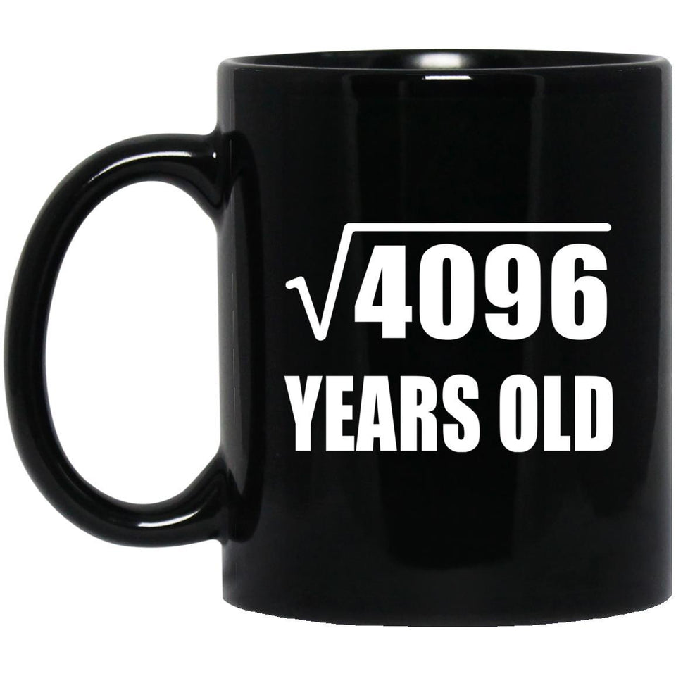 64th Birthday Square Root of 4096 Years Old - 11oz Coffee Mug Black