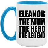 Eleanor The Mum The Hero The Legend - 15oz Accent Mug Blue