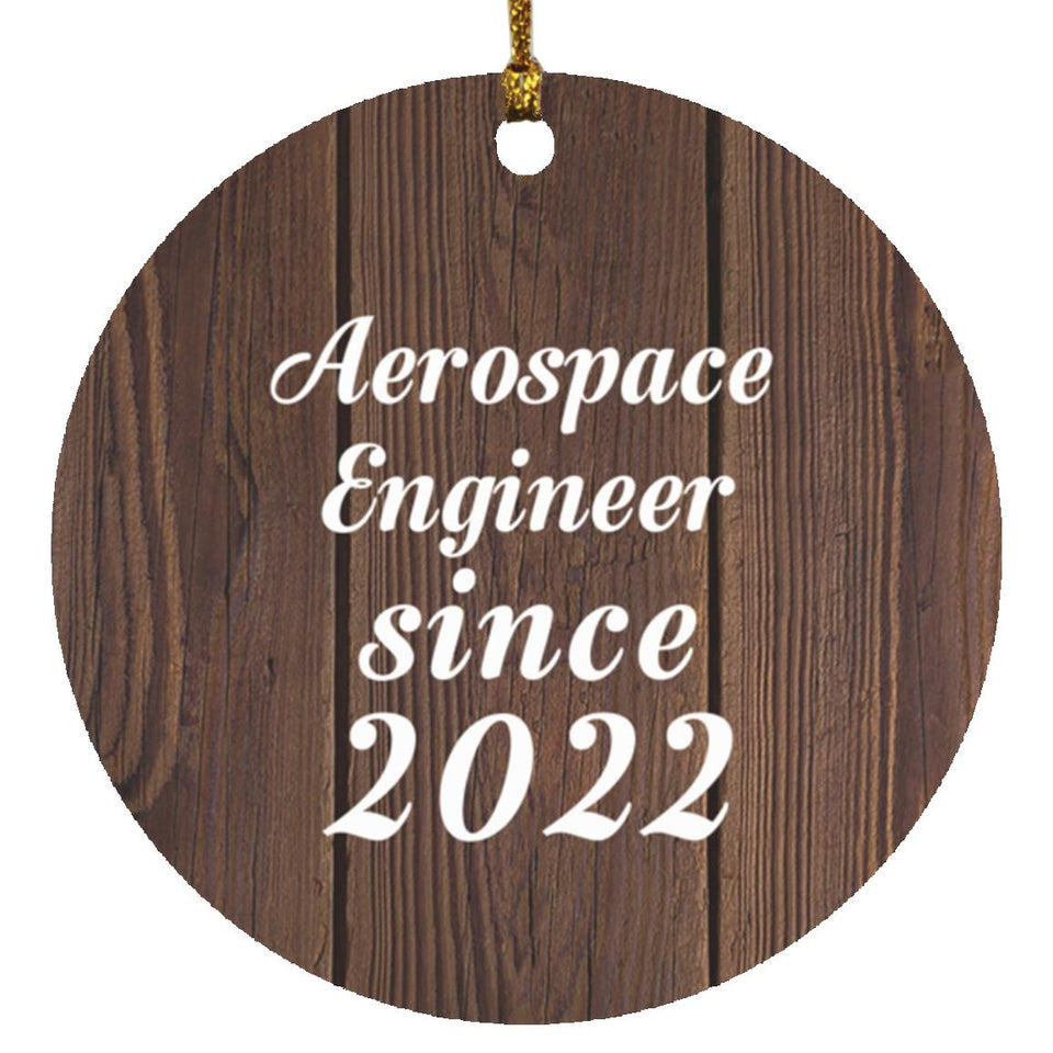 Aerospace Engineer Since 2022 - Circle Ornament D