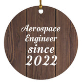 Aerospace Engineer Since 2022 - Circle Ornament D