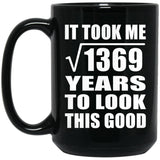 37th Birthday Took Square Root of 1369 Years To Look Good - 15oz Coffee Mug Black