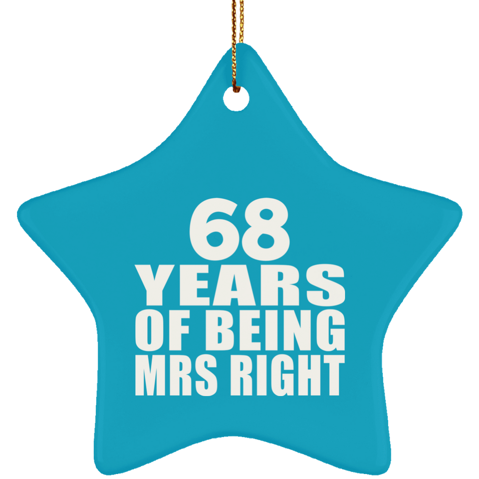 68th Anniversary 68 Years Of Being Mrs Right - Star Ornament