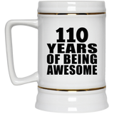 110th Birthday 110 Years Of Being Awesome - Beer Stein