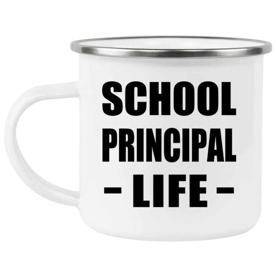 School Principal Life - 12oz Camping Mug