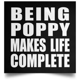 Being Poppy Makes Life Complete - Poster Square