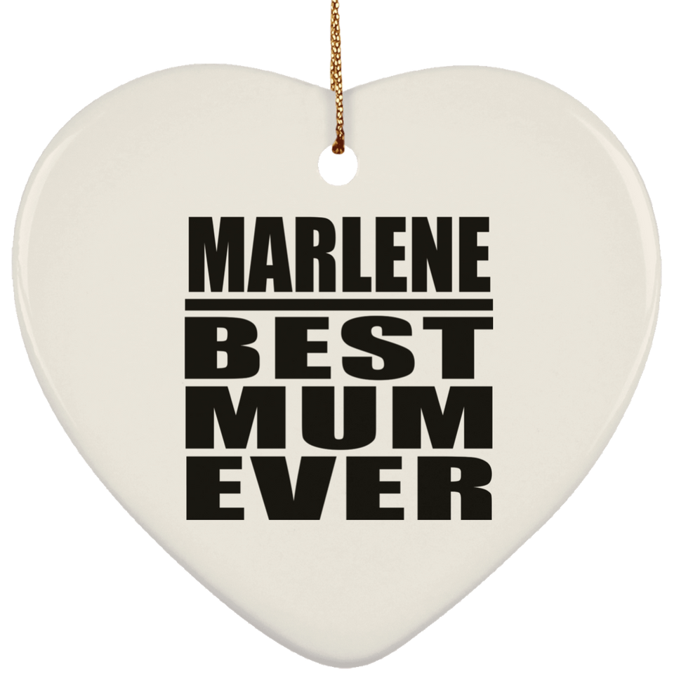 Marlene Best Mum Ever - Heart Ornament