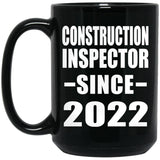 Construction Inspector Since 2022 - 15oz Coffee Mug Black