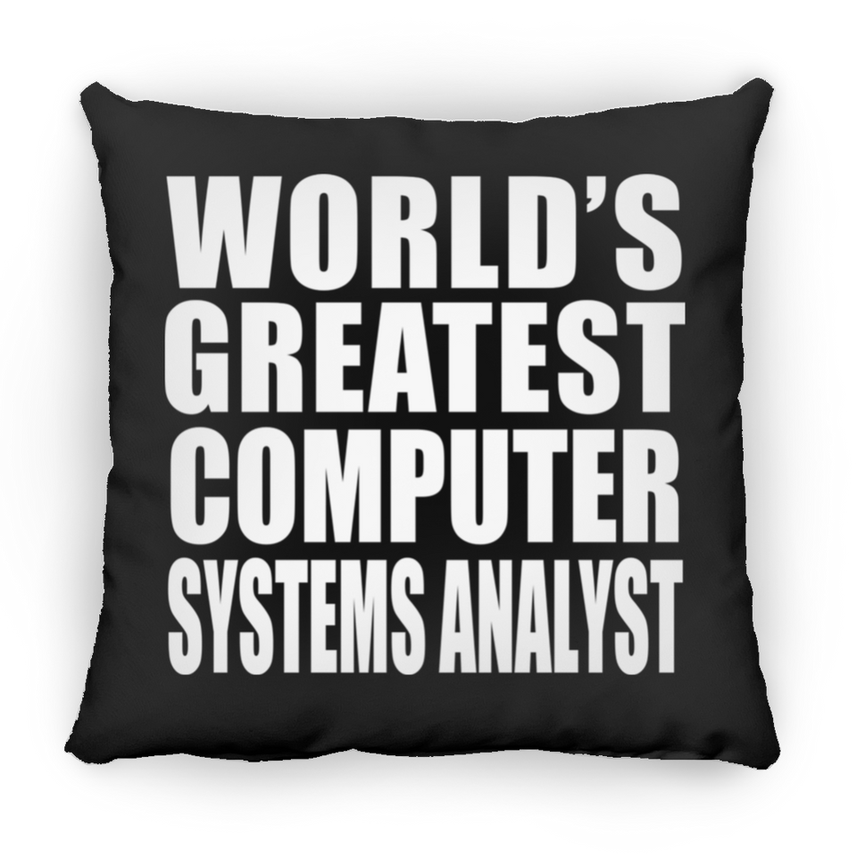 World's Greatest Computer Systems Analyst - Throw Pillow Black