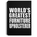 World's Greatest Furniture Upholsterer - Canvas Portrait