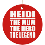 Heidi The Mum The Hero The Legend - Circle Ornament