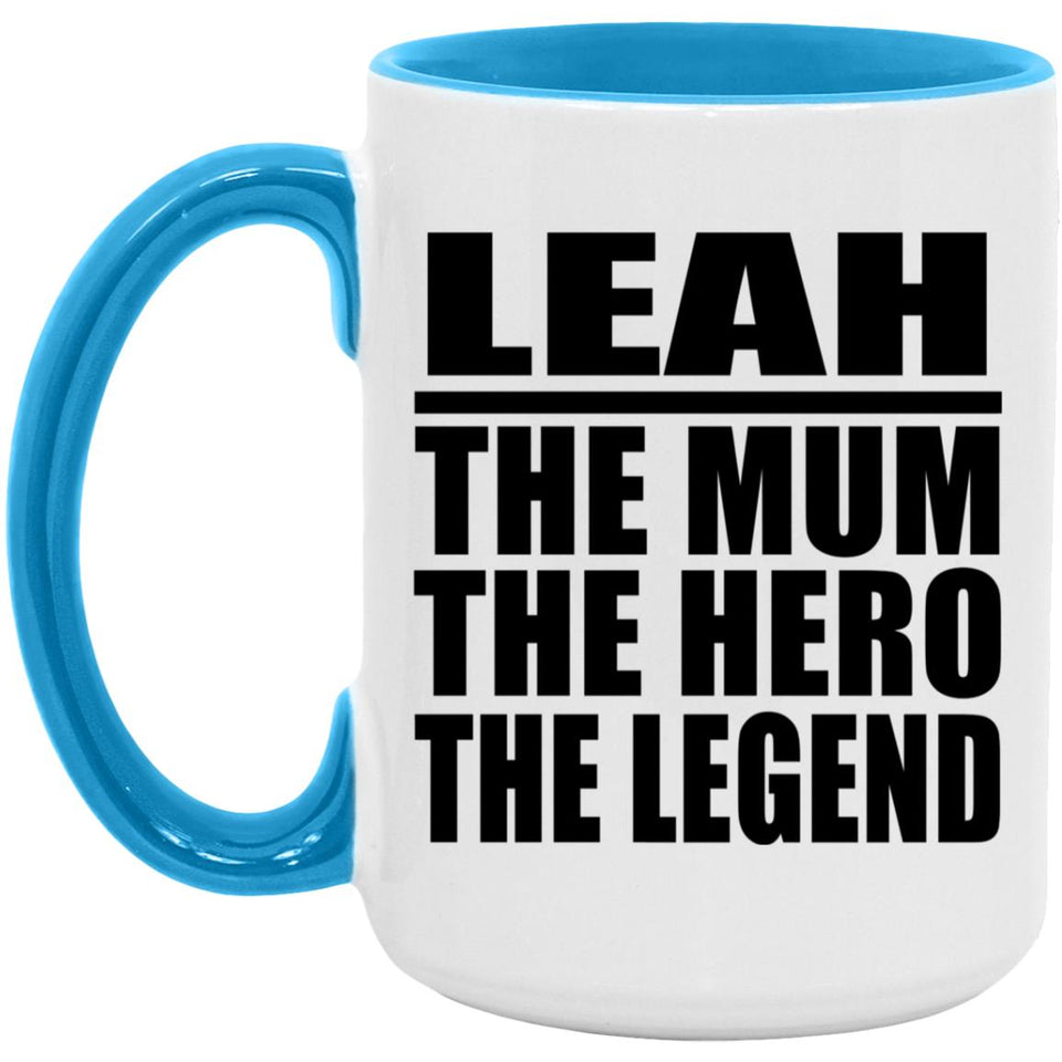 Leah The Mum The Hero The Legend - 15oz Accent Mug Blue